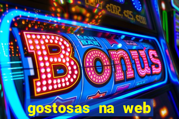 gostosas na web cam ao vivo